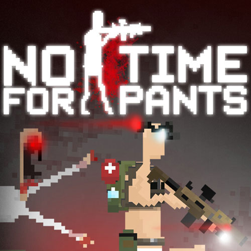 No Time For Pants