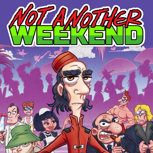 Not Another Weekend 